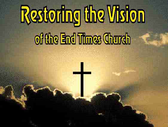 Welcome to Restoring the Vision of the End Times Church.  This site is gratefully dedicated to my Jewish brethren, many who have paid the price so that I could be grafted in.